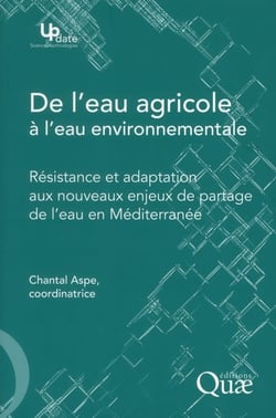 De l'eau agricole à l'eau environnementale - résistance et adaptation aux nouveaux enjeux de partage de l'eau en Méditerranée