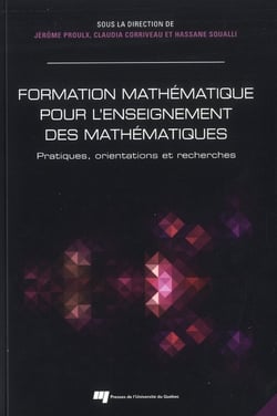 Formation mathématique des enseignants - pratiques, orientations et recherches