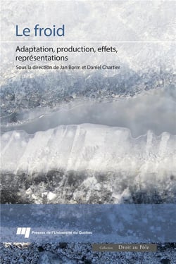 Le froid - adaptation, production, effets, représentations