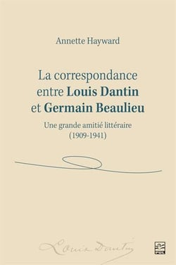 La correspondance entre Louis Dantin et Germain Beaulieu