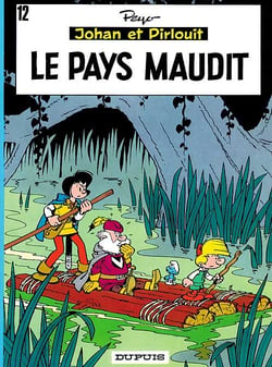 Johan et Pirlouit Tome 12 : le pays maudit