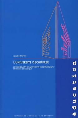 L'universite déchiffrée - le financement des universites en communaute francaise de belgique
