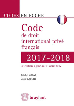 Code de droit international privé français (édition 2017/2018)