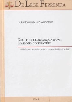 Droit et communication : liaisons constatées - réflexions sur la relation entre la communication et le droit