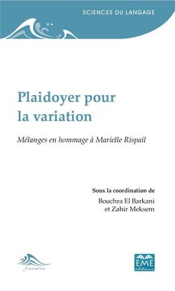 Plaidoyer pour la variation - mélanges en hommage à Marielle Rispail