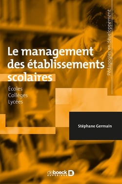 Le management des établissements scolaires - écoles, collèges, lycées