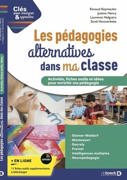 Clés pour enseigner et apprendre : les pédagogies alternatives dans ma classe : le guide pratique pour enrichir ma pédagogie