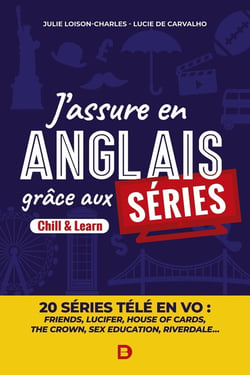 J'assure en anglais grâce aux séries : learn & chill