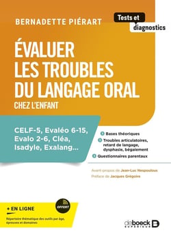 Évaluer les troubles du langage oral chez l'enfant : CELF-5, Evaléo 6-15, Evalo 2-6, Cléa, Isadyle, Exalang...