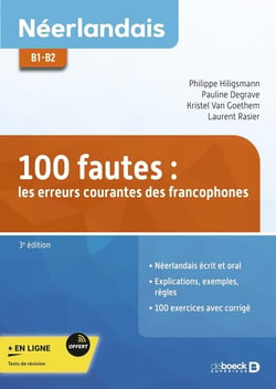 Néerlandais : 100 fautes - les erreurs courantes des francophones B1-B2 + exercices
