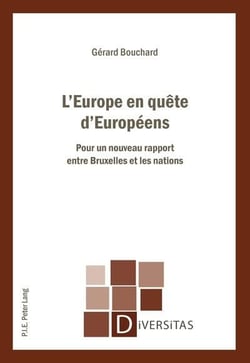 L'Europe en quête d'Européens : Pour un nouveau rapport entre Bruxelles et les nations