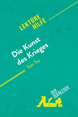 Die Kunst des Krieges von Sun Tsu (Lektürehilfe) : Detaillierte Zusammenfassung, Personenanalyse und Interpretation
