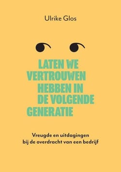 Laten We Vertrouwen Hebben In De Volgende Generatie