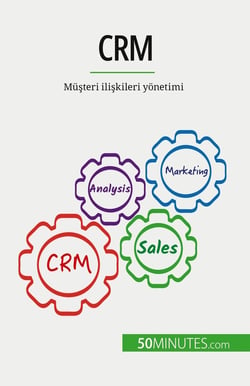 CRM : Müsteri iliskileri yonetimi