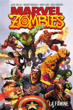 Marvel zombies Tome 1 : la famine