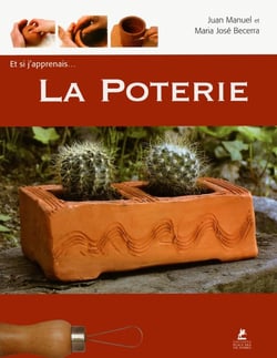 ET SI J'APPRENAIS Tome 15 : la poterie