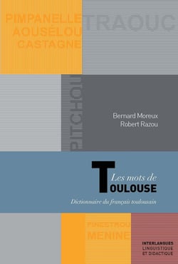 Les mots de Toulouse - dictionnaire du français toulousain