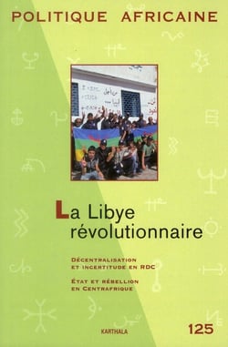 Revue politique africaine n.125 : la Libye révolutionnaire