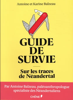 Guide de survie sur les traces de néandertal