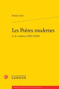 Les poètes modernes et le cinéma 1910-1930