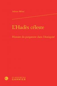 L'Hadès céleste - histoire du purgatoire dans l'Antiquité