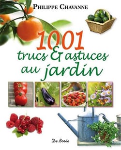 1001 trucs et astuces au jardin