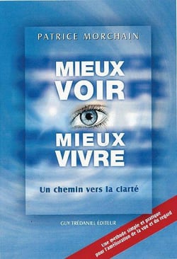 Mieux voir mieux vivre - un chemin vers la clarté
