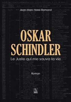 Oskar schindler - le juste qui me sauva la vie
