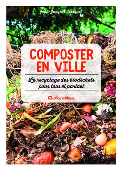 Composter en ville - le recyclage des biodechets pour tous et partout !