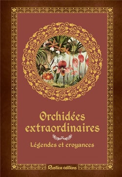 Orchidées extraordinaires - légendes et croyances