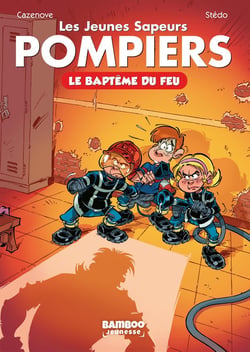 Les pompiers Hors-Série : les jeunes sapeurs pompiers - le baptême du feu