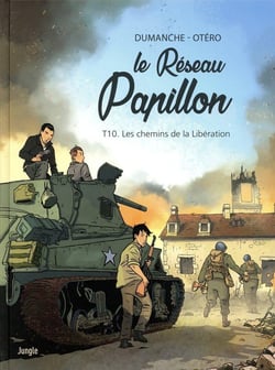 Le réseau Papillon Tome 10 : Les chemins de la Libération
