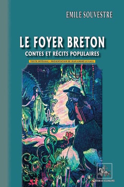 Le foyer breton - contes et récits populaires - texte intégral