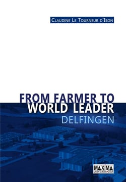 From farmer to world leader - Delfingen