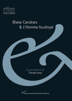 Blaise Cendrars & L'Homme foudroyé