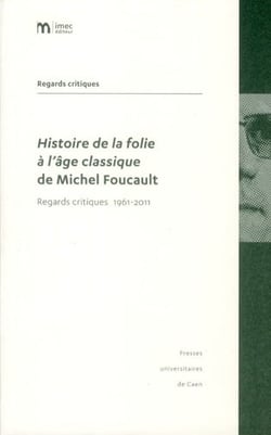 Regards critiques : Histoire de la folie à l'âge classique de Michel Foucault