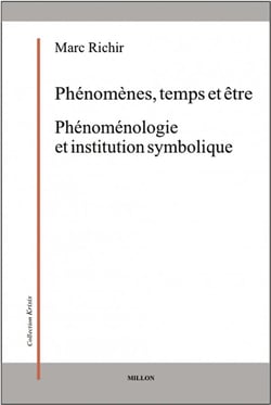 Phénomènes, temps et être - phénoménologie et institution symbolique