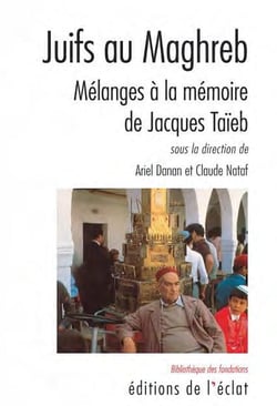 Juifs au maghreb - mélanges à la memoire de jacques taieb