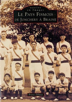 Le pays fismois de Jonchery à Braine