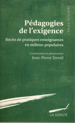 Pédagogies de l'exigence - récits de pratiques enseignantes en milieux populaires