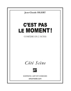 C'est pas le moment ! comédies en 2 actes