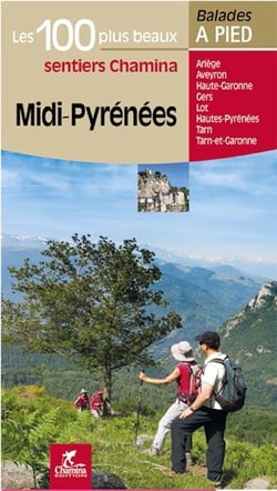 Midi-Pyrénées - les 100 plus beaux balades à pied