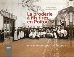 La broderie à fils tirés en Poitou - un siècle de "jours" dans la contrée d'Angles-sur-l'Anglin