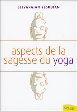 Aspects de la sagesse du yoga