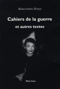 Cahiers de la guerre et autres textes
