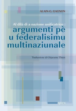 Al dila di a nazione unificatrice: argumenti pe u federalisimu multinaziunale