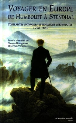 Voyager en Europe, de Humboldt à Stendhal
