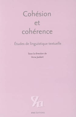 Cohesion et coherence - etudes de linguistique textuelle