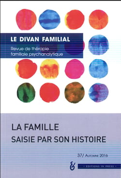Le divan familial N37. La famille saisie par son histoire