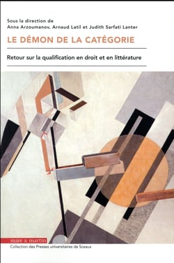 Le démon de la catégorie - retour sur la qualification en droit et en littérature